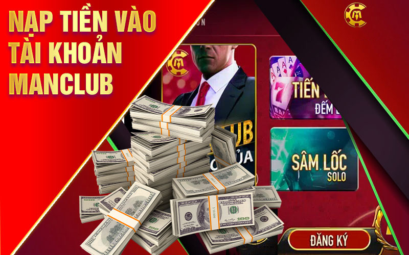 Cách nạp tiền Manclub nhanh chóng