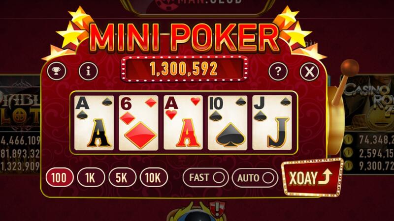 Cách xoay mini poker Man Club nổ hũ hiệu quả nhất